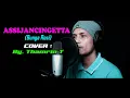 Download Lagu ASSIJANCINGETTA (Bunga Rosi) AMA AMIRUDDIN - Cover By THAMRIN T