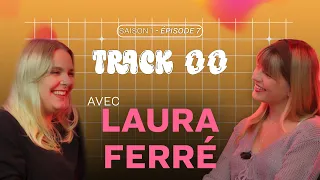Track 00 - Laura Ferré : son succès, TikTok et Poupée Soldat (S1E07)