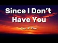 Since I Don’t Have You ~ Guns N' Roses (Lyrics)