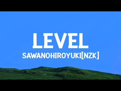 Download MP3 SawanoHiroyuki[nZk], TOMORROW X TOGETHER - LEveL (Lyrics)