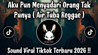 air tuba versi reggae aku pun menyadari orang tak punya 