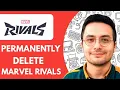 HOW TO PERMANENTLY DELETE MARVEL RIVALS ACCOUNT - 2025 FULL GUIDE