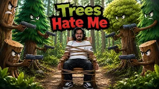 Maaf kro tree mujhe | trees hates you | chimkandian