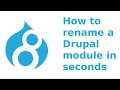 How to rename a Drupal module in seconds