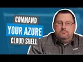 Azure CLI Fundamentals HOW TO COMMAND YOUR AZURE CLOUD SHELL