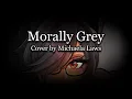 Download Lagu Morally Grey - April Jai『Michaela Cover』