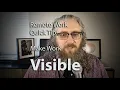Remote Work Quick Tip - Make Work Visible