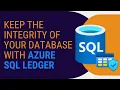 Keep the Integrity of your Database with Azure SQL Ledger