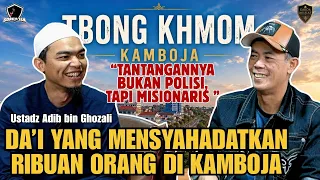 DA'I YANG MENSYAHADATKAN RIBUAN ORANG DI KAMBOJA - Ust Adib Bin Ghozali