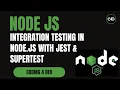 Integration Testing in Node js with Jest Supertest API Database Testing MongoMemoryServer