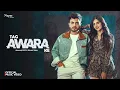 Download Lagu Tag Awara Ke (Official Video) Amanraj Gill, Shivani Yadav, Shiva Choudhary | New Haryanvi Song 2024