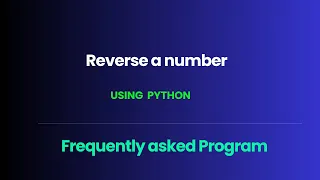 Frequently asked Interview question in Python Reverse Number