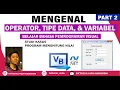 Mengenal Variabel Operator Tipe Data - Pemrograman Visual PART 2