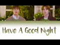 Download Lagu Shownu \u0026 Minhyuk HAVE A GOODNIGHT Türkçe/English [Han_Rom_TR_ENG -Color Coded] (She is My Type♡ OST)