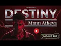 Destiny - Mann Atkeya [ Without Rap ] | Dhurandhar 2 Song