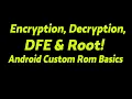 Encryption Decryption Disable Force Encryption DFE Root Android Custom Rom Basics