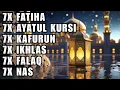 Download Lagu 7X FATIHA 7X AYATUL KURSI 7X KAFIRUN 3X IKHLAS 7X FALAQ 7X NAS