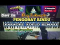 Download Lagu PENGOBAT RINDU KOPLO KARAOKE REMAKE | REAL LIVE SAMPLING KORG PA700