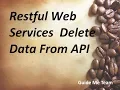 Build RESTful Service - Delete Data From API and Recap
