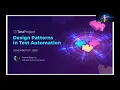 Webinar Recording Design Patterns in Test Automation