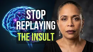 The Reason You Can't Stop Thinking About That Insult