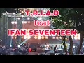 Download Lagu TRIAD X IFAN SEVENTEEN | Panggung Mantap Cimahi