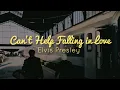 Elvis Presley - Can't Help Falling in Love (cover Alex Porat, lyrics)