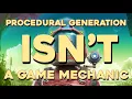 Let s Talk about Procedural Generation