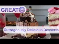 Great 8 Outrageously Delicious Desserts