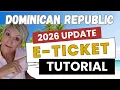 Dominican E-Ticket Explained - Every Question Answered With Screen Share