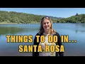 Moving to Sonoma County Santa Rosa Things to Do