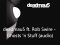 deadmau5 ft. Rob Swire - Ghosts 'n' Stuff (audio)