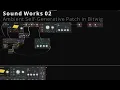 Sound Works 02 Ambient Self-Generative Patch in Bitwig