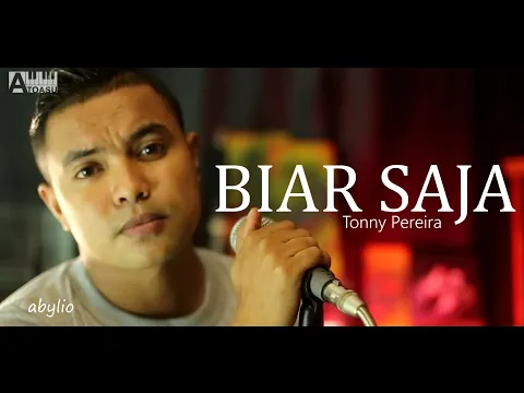 Download MP3 BIAR SAJA - Tonny Pereira - Cover By. Abylio