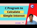 C Program to Calculate Simple Interest Logic and Program Dilip Kumar Gangwar