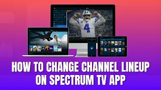How to Change Channel Lineup on Spectrum TV App 2026
