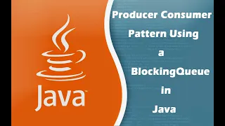 Producer Consumer Pattern Using a BlockingQueue in Java