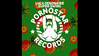 luca debonaire super swing original mix 