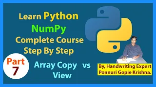 Learn NumPy Complete Course Step By Step Array Copy vs View Ponnuri Gopie Krishna Part-7