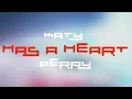 Lagu Katy Perry - HAS A HEART (Official HD Audio)
