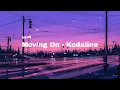 Download Lagu Moving On - Kodaline (Lofi Remix)