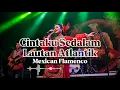 🎶Cintaku Sedalam Lautan Atlantik—Ria Resti Fauzy • Mexican Flamenco