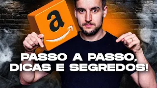 O GUIA COMPLETO para vender na AMAZON BRASIL