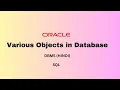 Various Objects in Oracle Database Oracle SQL Full Explanation