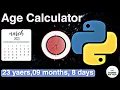Age Calculate Using PYTHON Age calculator program - Get current year