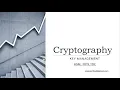 Lecture 8 - Key Management concepts and exam questions in cloud Cryptography CCSP ISC2