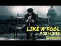 Download Lagu LIKE A FOOL - ROBIN GIBB (LYRICS)