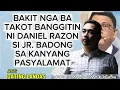 Lagu DANIEL RAZON BAKIT SIYA TAKOT KAY JR. BADONG