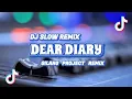 Download Lagu Dj Dear diary - Slow Remix - Els Warouw - ( Gilang project Remix )