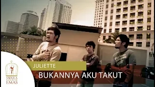juliette bukannya aku takut official video